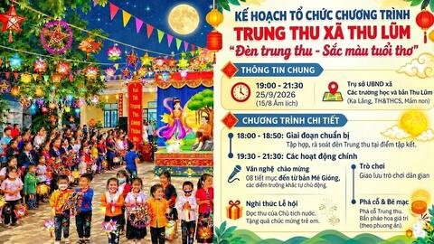 ĐÊM HỘI TRĂNG RẰM “ĐÈN TRUNG THU - SẮC MÀU TUỔI THƠ” NĂM 2026 TẠI XÃ BIÊN GIỚI THU LŨM